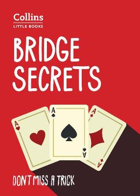 BRIDGE SECRETS : DON'T MISS A TRICK PB BRIDGE SECRETS : DON'T MISS A TRICK PB