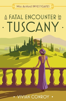 A FATAL ENCOUNTER IN TUSCANY: BOOK 3 PB