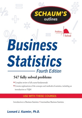 SCHAUM'S OUTLINE OF BUSINESS STATISTICS,FOURTH EDITION