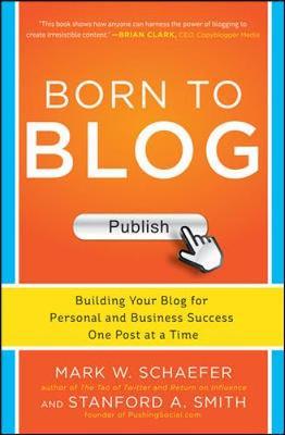 BORN TO BLOG: BUILDING YOUR BLOG FOR PERSONAL AND BUSINESS SUCCESS ONE POST AT A TIME BORN TO BLOG: BUILDING YOUR BLOG FOR PERSONAL AND BUSINESS SUCCESS ONE POST AT A TIME
