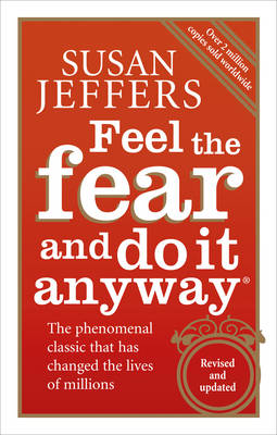 FEEL THE FEAR AND DO IT ANYWAY PB