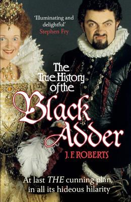 TRUE HISTORY OF THE BLACK ADDER PB