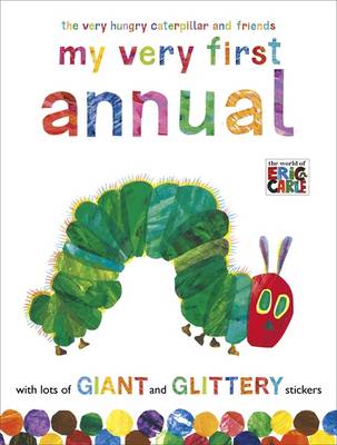 THE VERY HUNGRY CATERPILLAR AND FRIENDS MY VERY FIRST ANNUAL HC