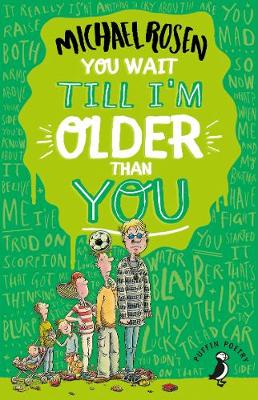 YOU WAIT TIL I'M OLDER THAN YOU! PB