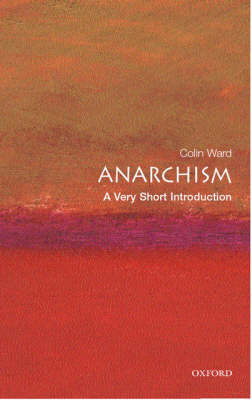 VERY SHORT INTRODUCTIONS : ANARCHISM PB A FORMAT