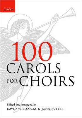 100 CAROLS FOR CHOIRS 100 CAROLS FOR CHOIRS