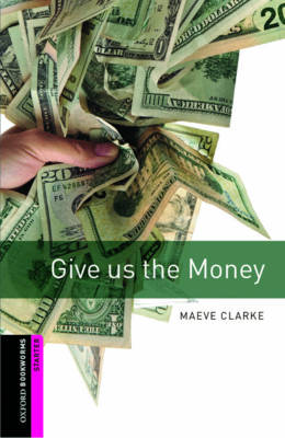 OBW LIBRARY STARTER: GIVE US THE MONEY N/E