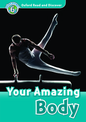 OXFORD READ & DISCOVER 6: YOUR AMAZING BODY (+ CD) N/E