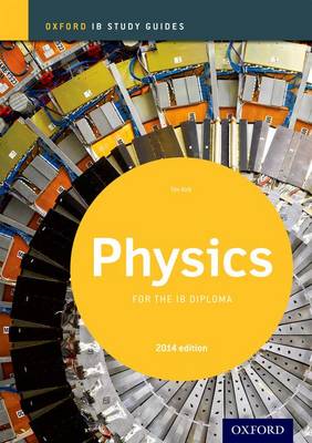 PHYSICS STUDY GUIDE: OXFORD IB DIPLOMA 2ND ED PB