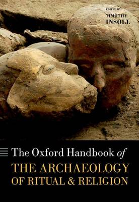 THE OXFORD HANDBOOK OF THE ARCHAEOLOGY OF RITUAL AND RELIGION
