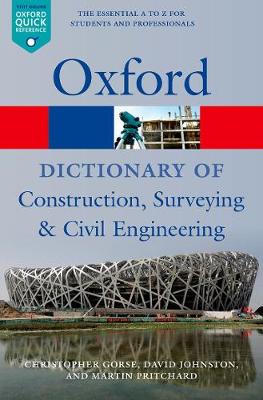 A DICTIONARY OF CONSTRUCTION, SURVEYING, AND CIVIL ENGINEERING (OXFORD QUICK REFERENCE) A DICTIONARY OF CONSTRUCTION, SURVEYING, AND CIVIL ENGINEERING (OXFORD QUICK REFERENCE)