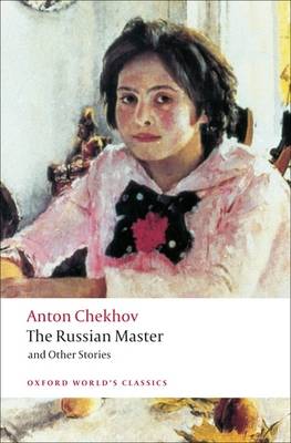 OXFORD WORLD CLASSICS : THE RUSSIAN MASTER & OTHER STORIES PB B FORMAT