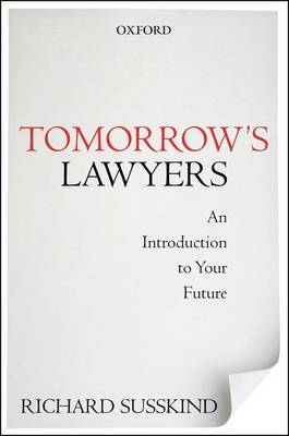 TOMORROW'S LAWYERS : AN INTRODUCTION TO YOUR FUTURE PAPERBACK