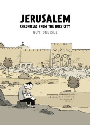 JERUSALEM CHRONICLES FROM THE HOLY CITY HC