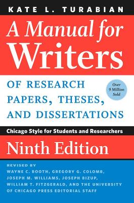 A MANUAL FOR WRITERS OF RESEARCH PAPERS, THESES, AND DISSERTATIONS 9TH ED
