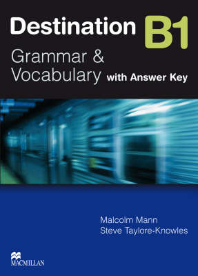 DESTINATION GRAMMAR & VOCABULARY B1 SB (+ KEY) DESTINATION GRAMMAR & VOCABULARY B1 SB (+ KEY)