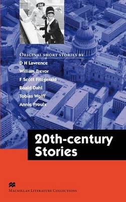 MACMILLAN LITERATURE COLLECTIONS : TWENTIETH CENTURY STORIES MACMILLAN LITERATURE COLLECTIONS : TWENTIETH CENTURY STORIES