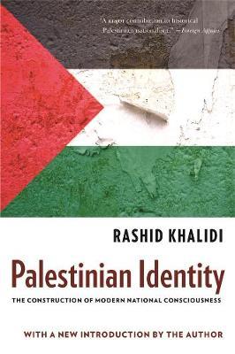 PALESTINIAN IDENTITY : THE CONSTRUCTION OF MODERN ANTIONAL CONSCIOUSNESS PB