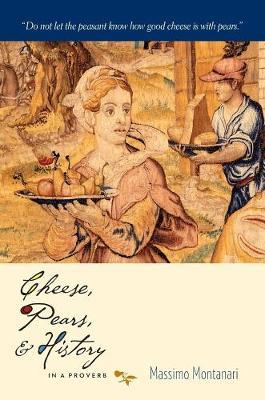 CHEESE, PEARS, AND HISTORY IN A PROVERB 2ND ED PB CHEESE, PEARS, AND HISTORY IN A PROVERB 2ND ED PB