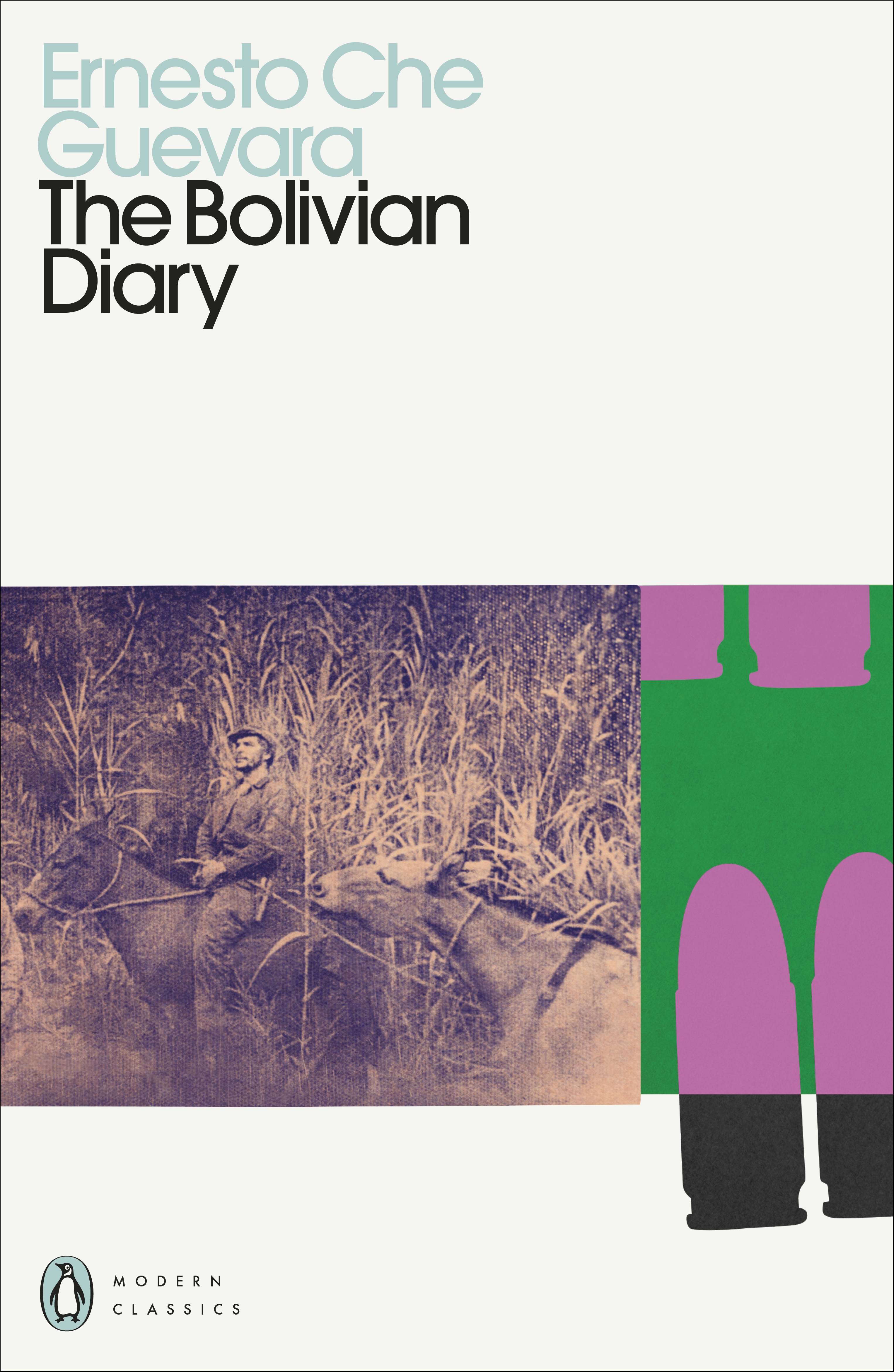 PENGUIN MODERN CLASSICS : THE BOLIVIAN DIARY
