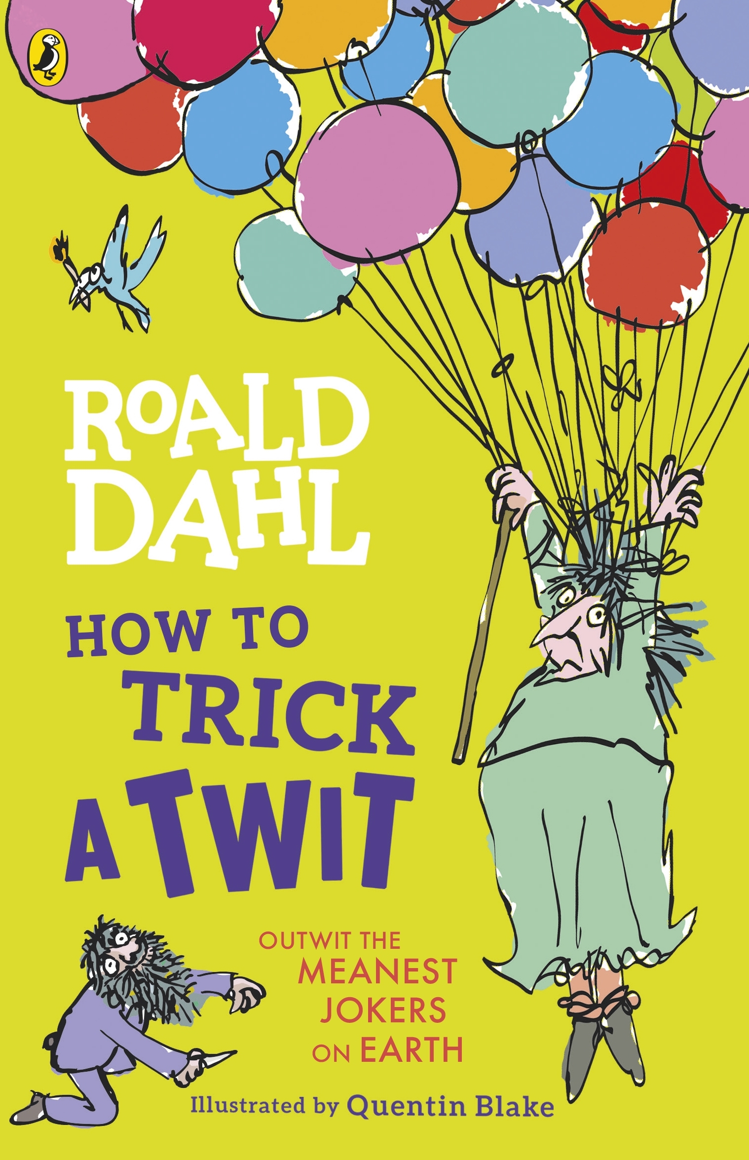 ROALD DAHL'S : HOW TO TRICK A TWIT