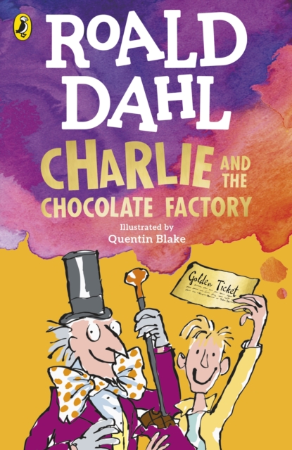 ROALD DAHL'S : CHARLIE AND THE CHOCOLATE FACTORY PB
