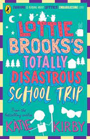 Lottie Brooks's Totally Disastrous School-Trip PB