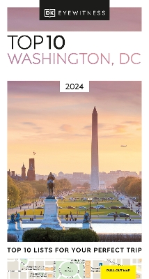 DK Eyewitness Top 10: Washington, DC DK Eyewitness Top 10: Washington, DC