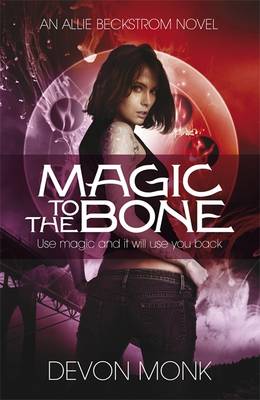 ALLIE BECKSTROM SERIES : MAGIC TO THE BONE PB B FORMAT