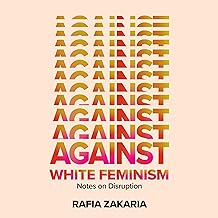 AGAINST WHITE FEMINISM