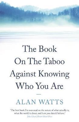 THE BOOK: ON THE TABOO AGAINST KNOWING WHO YOU ARE 3RD ED PB