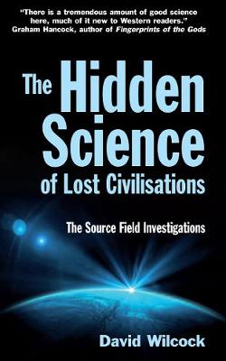 THE HIDDEN SCIENCE OF LOST CIVILISATIONS PB