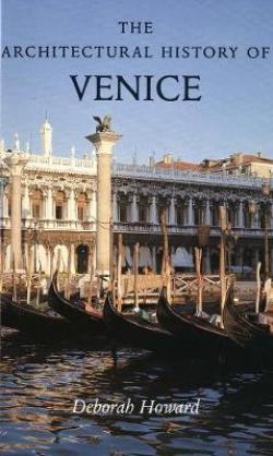 THE ARCHITECTURAL HISTORY OF VENICE  PB