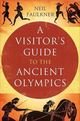 A VISITOR'S GUIDE TO ANCIENT OLYMPICS PB