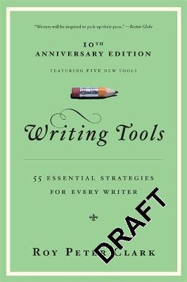 WRITING TOOLS: 50 ESSENTIAL STRATEGIES FOR EVERY WRITER PB