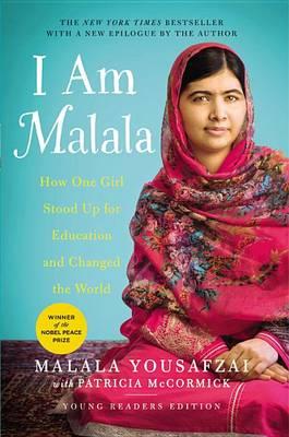 I AM MALALA : HOW ONE GIRL STOOD UP FOR EDUCATION AND CHANGED THE WORLD (YOUNG READERS EDITION)