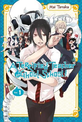 A Terrified Teacher at Ghoul School Volume 1 A Terrified Teacher at Ghoul School Volume 1