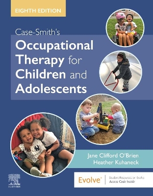 CASE-SMITH'S OCCUPATIONAL THERAPY FOR CHILDREN AND ADOLESCENTS CASE-SMITH'S OCCUPATIONAL THERAPY FOR CHILDREN AND ADOLESCENTS