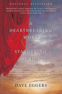 A HEARTBREAKING WORK OF STAGGERING GENIUS PB A HEARTBREAKING WORK OF STAGGERING GENIUS PB