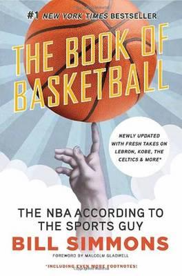 BOOK OF BASKETBALL : THE NBA ACCORDING TO THE SPORTS GUY