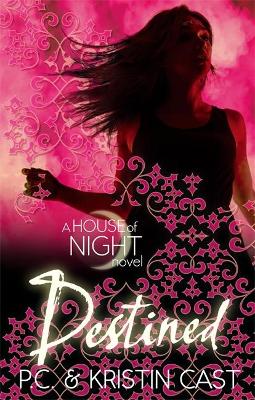 A HOUSE OF NIGHT NOVEL 9: DESTINED PB B FORMAT