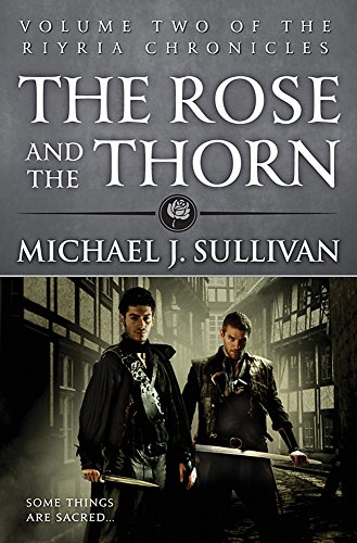 THE RIYRIA CHRONICLES : THE ROSE AND THE THORN BOOK 2 PB THE RIYRIA CHRONICLES : THE ROSE AND THE THORN BOOK 2 PB