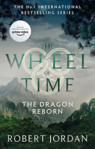THE WHEEL OF TIME 3: THE DRAGON REBORN THE WHEEL OF TIME 3: THE DRAGON REBORN