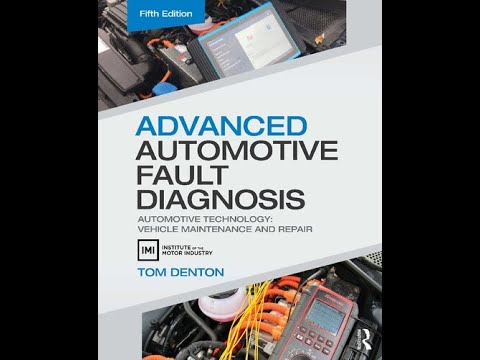 Advanced Automotive Fault Diagnosis : Automotive Technology: Vehicle Maintenance and Repair Advanced Automotive Fault Diagnosis : Automotive Technology: Vehicle Maintenance and Repair