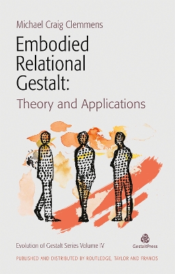 EMBODIED RELATIONAL GESTALT : THEORIES AND APPLICATIONS