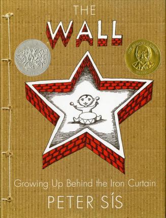THE WALL : GROWING UP BEHAIND THE IRON CURTAIN HC THE WALL : GROWING UP BEHAIND THE IRON CURTAIN HC