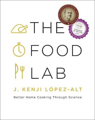 THE FOOD LAB : BETTER HOME COOKING THROUGH SCIENCE HC