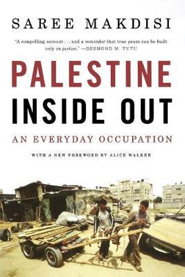 PALESTINE INSIDE OUT : AN EVERYDAY OCCUPATION PB