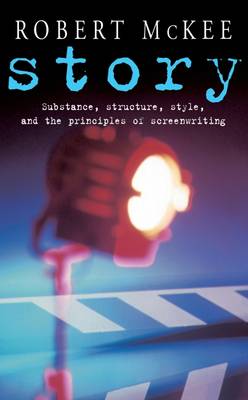 STORY:SUBSTANCE STRUCTURE AND THE PRINCIPLES OF SCREENWRITING PB