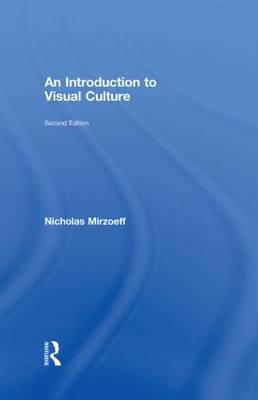 AN INTRODUCTION TO VISUAL CULTURE HC AN INTRODUCTION TO VISUAL CULTURE HC